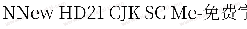 NNew HD21 CJK SC Me字体转换